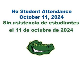No Student Attendance October 11, 2024/Sin asistencia de estudiantes el 11 de octubre de 2024